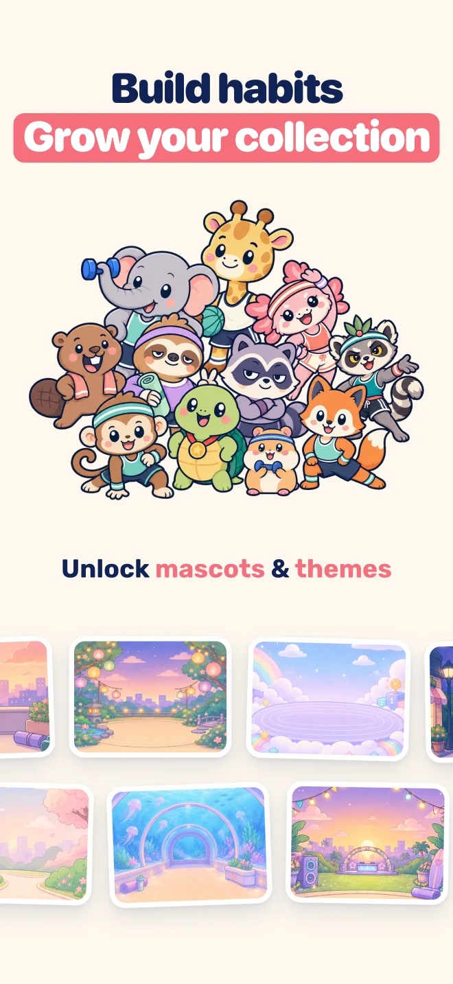 Build habits and grow your collection of mascots and themes